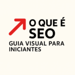 O que é SEO: Guia Visual para Iniciantes